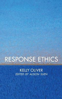 Response Ethics - Kelly Oliver - cover