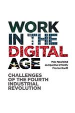 Work in the Digital Age: Challenges of the Fourth Industrial Revolution