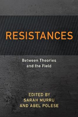 Resistances: Between Theories and the Field - cover