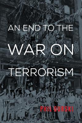 An End to the War on Terrorism - Phil Gurski - cover