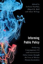 Informing Public Policy: Analyzing Contemporary US and International Policy Issues through the Lens of Market Process Economics