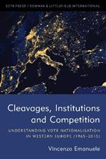 Cleavages, Institutions and Competition: Understanding Vote Nationalisation in Western Europe (1965-2015)