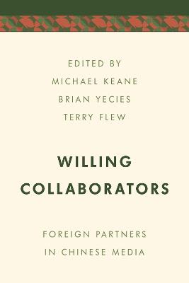 Willing Collaborators: Foreign Partners in Chinese Media - cover