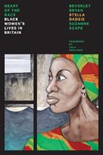 Heart Of The Race: Black Women's Lives in Britain