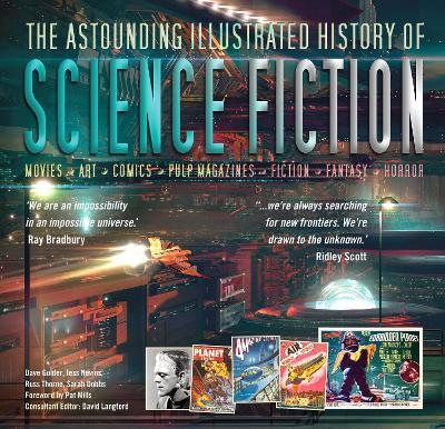 The Astounding Illustrated History of Science Fiction - Dave Golder,Jess Nevins,Russ Thorne - cover