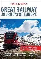 Insight Guides Great Railway Journeys of Europe (Travel Guide with Free eBook)