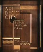 Art Deco City: The World's Most Beautiful Buildings