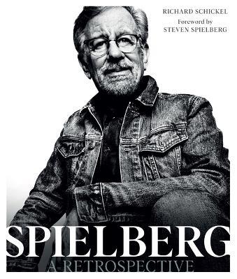 Steven Spielberg: A Retrospective (Updated Edition) - Richard Schickel - cover