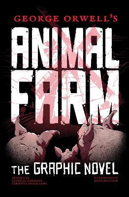 George Orwell's Animal Farm: The Graphic Novel - cover