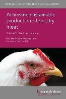 Achieving Sustainable Production of Poultry Meat Volume 3: Health and Welfare - cover