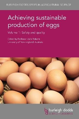 Achieving Sustainable Production of Eggs Volume 1: Safety and Quality - cover