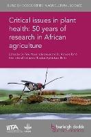 Critical Issues in Plant Health: 50 Years of Research in African Agriculture - cover