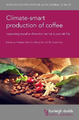 Climate-Smart Production of Coffee: Improving Social and Environmental Sustainability - cover