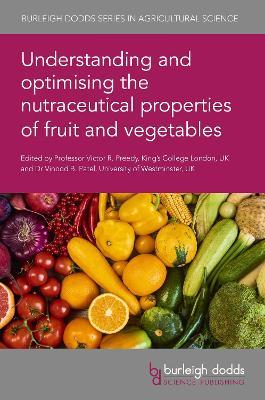 Understanding and Optimising the Nutraceutical Properties of Fruit and Vegetables - cover