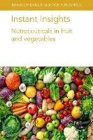 Instant Insights: Nutraceuticals in Fruit and Vegetables - Federica Blando,Miriana Durante,B. Dave Oomah - cover