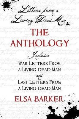 Letters from a Living Dead Man: The Anthology - Elsa Barker - cover