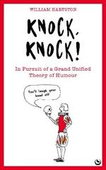 Knock, Knock: In Pursuit of a Grand Unified Theory of Humour