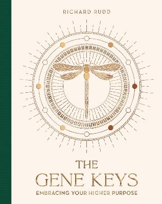 The Gene Keys (Special Anniversary Edition): Unlocking the Higher Purpose Hidden in Your DNA - Richard Rudd - cover