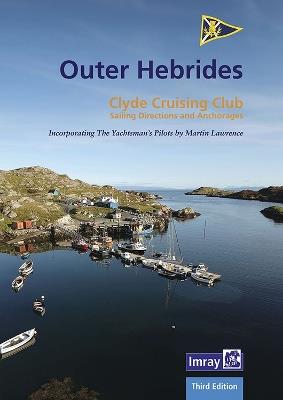 CCC Sailing Directions and Anchorages - Outer Hebrides: Covers the Western Isles from Lewis to Berneray - Clyde Cruising Club,Imray,Edward Mason - cover