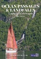 Ocean Passages and Landfalls: Cruising routes of the world - Rod Heikell,Andy O'Grady - cover