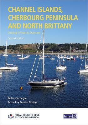 Channel Islands, Cherbourg Peninsula & North Brittany: Cruising St Vaast to Ouessant - RCCPF/P Carnegie & A Finding RCCPF P Carnegie  A Finding - cover