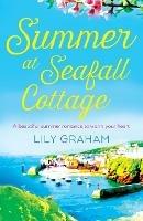 Summer at Seafall Cottage: A beautiful summer romance to warm your heart - Lily Graham - cover