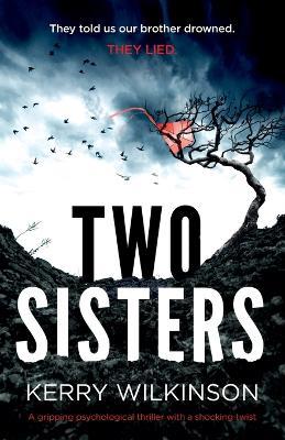 Two Sisters - Kerry Wilkinson - cover