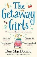 The Getaway Girls: A hilarious feel good summer read - Dee MacDonald - cover
