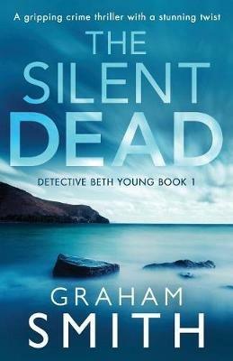 Death in the Lakes: A Gripping Crime Thriller with a Stunning Twist - Graham Smith - cover