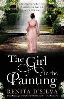The Girl in the Painting: A heartbreaking historical novel of family secrets, betrayal and love - Renita D'Silva - cover