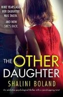 The Other Daughter: An addictive psychological thriller with a jaw-dropping twist