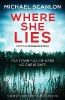 Where She Lies; a Gripping Irish Thriller