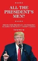 All The President's Men?: Scenes from the Senate Confirmation Hearings of President Trumps cabinet - cover