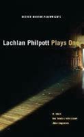 Lachlan Philpott: Plays One - Lachlan Philpott - cover