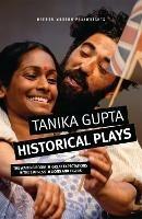 Tanika Gupta: Historical Plays - Tanika Gupta - cover