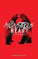 The Monstrous Heart - Oliver Emanuel - cover