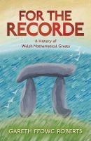 For the Recorde: A History of Welsh Mathematical Greats