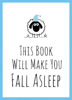 This Book Will Make You Fall Asleep: Tips, Quotes, Puzzles and Sheep-Counting to Help You Snooze - Summersdale Publishers - cover