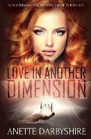Love in Another Dimension - Anette Darbyshire - cover