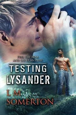 Testing Lysander - L M Somerton - cover
