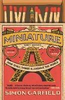 In Miniature: How Small Things Illuminate The World
