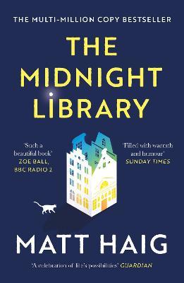 The Midnight Library: The No.1 Sunday Times bestseller and worldwide phenomenon - Matt Haig - cover