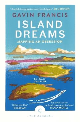 Island Dreams: Mapping an Obsession - Gavin Francis - cover