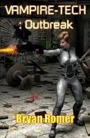 Vampire-Tech 3: Outbreak - Bryan Romer - cover
