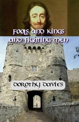 Fools and Kings and Fighting Men - Dorothy Davies - cover