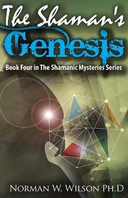 The Shaman's Genesis - Norman W. Wislon - cover