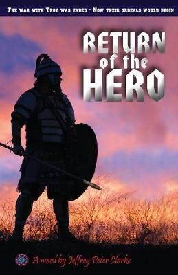 Return Of The Hero - Jeffrey Peter Clarke - cover