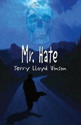 Mr. Hate - Terry Lloyd Vinson - cover