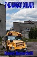 The Wagon Driver - David Berardelli - cover