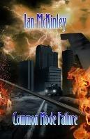 Common Mode Failure - Ian McKinley - cover